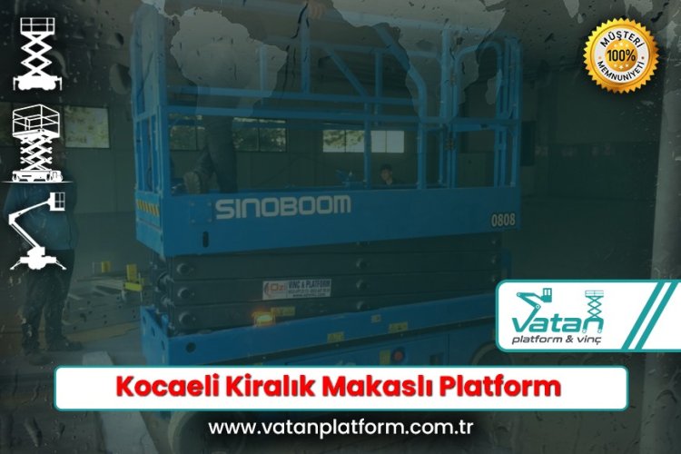 Dilovası Kiralık Makaslı Platform