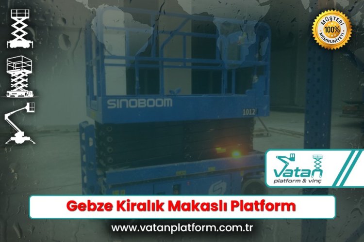 Gebze Kiralık Makaslı Platform